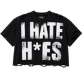 I Hate H*es Cropped Tee